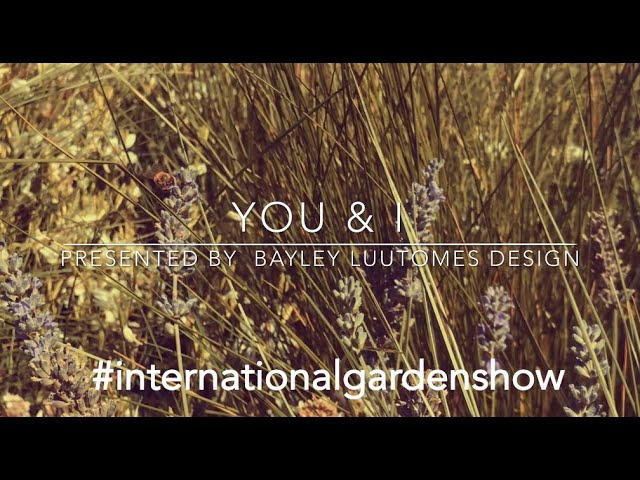 #internationalgardenshow Bayley LuuTomes Garden Design