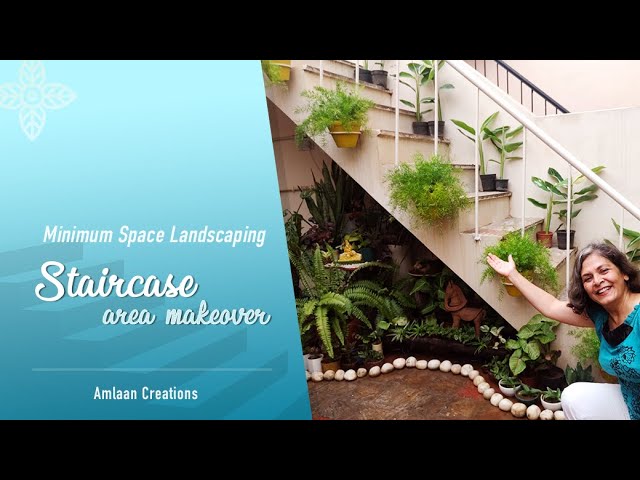 Minimum Space Landscaping | Staircase Area Makeover | DIY Gardening Hacks